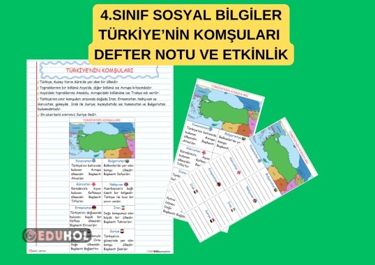 4.SINIF SOSYAL BİLGİLER TÜRKİYE’NİN KOMŞULARI  DEFTER NOTU VE ETKİNLİK