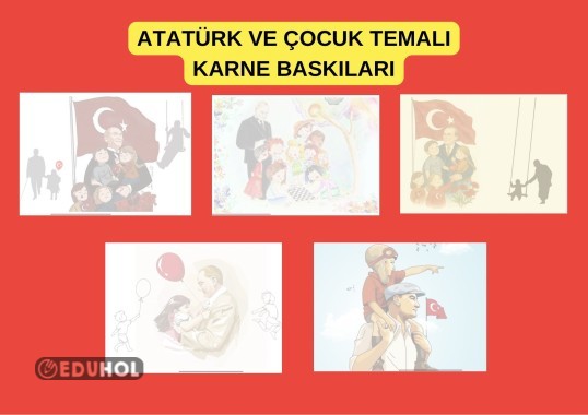 ATATÜRK VE ÇOCUK TEMALI KARNE BASKILARI