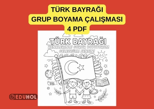 TÜRK BAYRAĞI BOYAMA GRUP ÇALIŞMASI