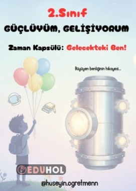 Hayat Bilgisi- Güçlüyüm, gelişiyorum- Zaman Kapsülü