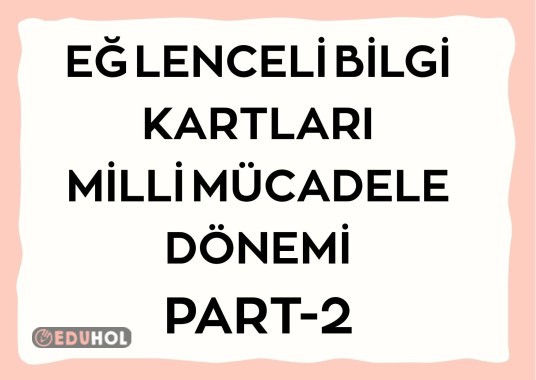 4.SINIF MİLLİ MÜCADELE DÖNEMİ BİLGİ KARTLARI