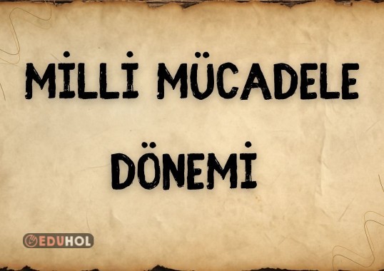 4.SINIF MİLLİ MÜCADELE DÖNEMİ
