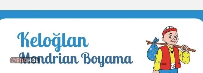 Dilimizin Zenginlikleri Projesi Keloğlan Mondrian Boyama