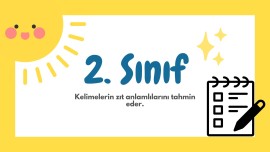 2. Sınıf Zıt Anlamlı Kelimeler