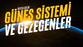 Güneş Sistemi ve Gezegenler