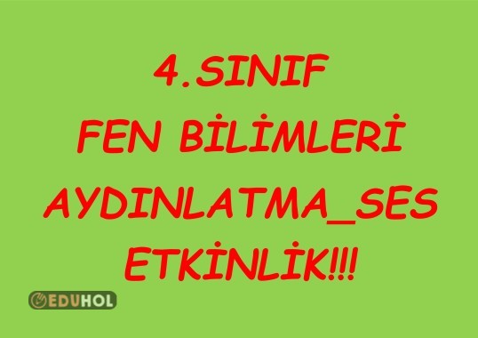 4. Sınıf Fen Bilimleri Aydınlatma ve Ses Teknolojileri – Dedektif Soruları (Senaryo Çözmeli)