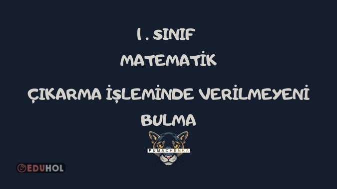 MATEMATİK-ÇIKARMA İŞLEMİNDE VERİLMEYEN TERİMLERİ BULMA ETKİNLİKLERİ - 4 SAYFA