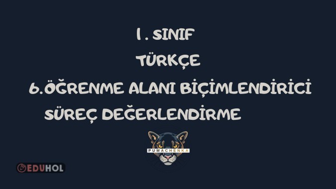 TÜRKÇE-6. ÖĞRENME ALANI BİÇİMLENDİRİCİ SÜREÇ DEĞERLENDİRMESİ