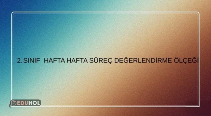 17. HAFTA TÜRKÇE DERSİ SÜREÇ DEĞ. ÖLÇEĞİ