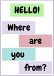 HELLO! Where are you from?