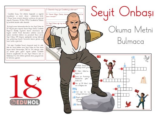 18 Mart Çanakkale Zaferi “Seyit Onbaşı” Okuma Metni ve Bulmaca