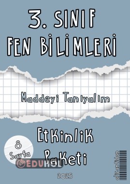 3. SINIF FEN BİLİMLERİ “MADDEYİ TANIYALIM” 8 Sayfa Etkinlik Paketi