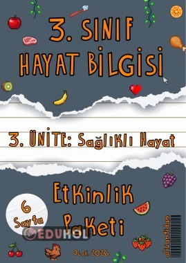 3. SINIF HAYAT BİLGİSİ “3. ÜNİTE: Sağlıklı Hayat” 6 Sayfa Etkinlik Paketi