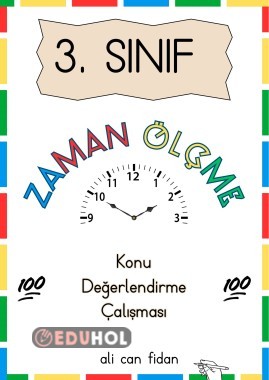 3. SINIF MATEMATİK “Zaman Ölçme Konu Değerlendirmesi” (100 puan)