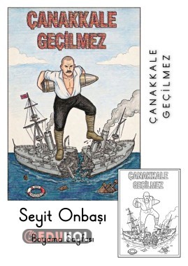 “ÇANAKKALE GEÇİLMEZ” Boyama Sayfası
