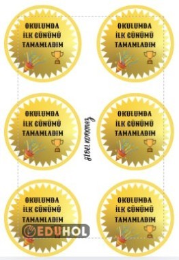 OKULUMDA İLK GÜNÜMÜ TAMAMLADIM MADALYASI