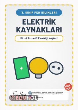 3.SINIF FEN BİLİMLERİ ELEKTRİK KAYNAKLARI KONU ANLATIMI VE ETKİNLİK PDF İNDİR