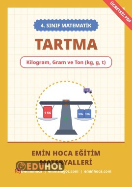4. SINIF MATEMATİK TARTMA (KİLOGRAM, GRAM, TON) KONU ANLATIMI VE ÇALIŞMA YAPRAĞI PDF İNDİR