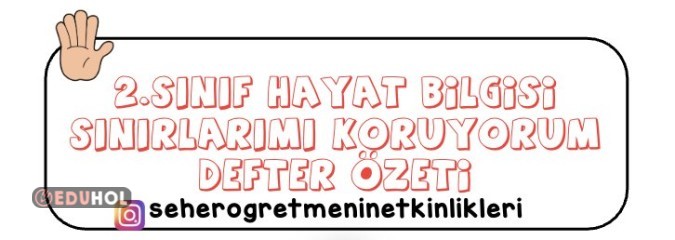 HAYAT BİLGİSİ SINIRLARIMI KORUYORUM DEFTER ÖZETİ