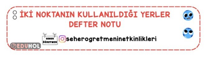 İKİ NOKTANIN KULLANILDIĞI YERLER DEFTER ÖZETİ