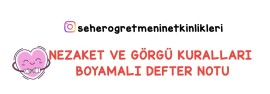 HAYAT BİLGİSİ NEZAKET VE GÖRGÜ KURALLARI DEFTER NOTU