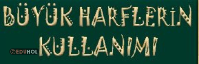2. Sınıf Büyük Harflerin Kullanıldığı Yerler