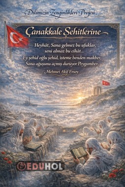 Dilimizin Zenginlikleri Mehmet Akif Ersoy Çanakkale 2