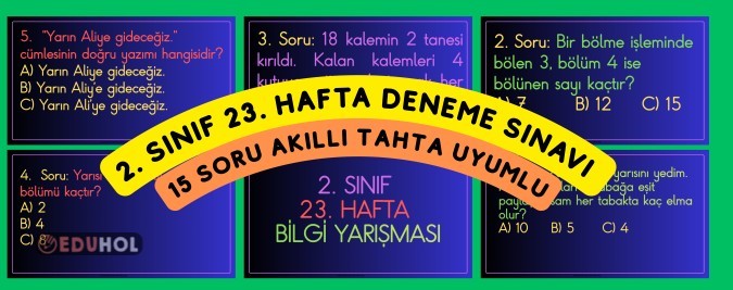 2. sınıf 23. hafta BİLGİ YARIŞMASI- sınıfça eğlenceli oluyor demesi :)