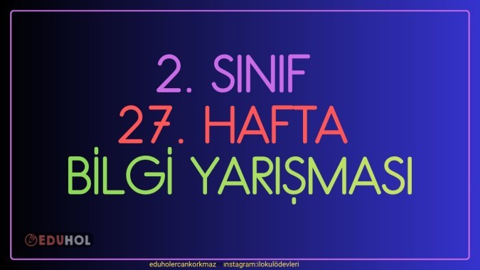 2. SINIF 27. HAFTA BİLGİ YARIŞMASI- AKILLI TAHTA UYUMLU
