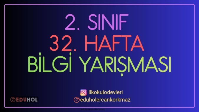 2. SINIF 32. HAFTA BİLGİ YARIŞMASI 10 SORU AKILLI TAHTA UYUMLU