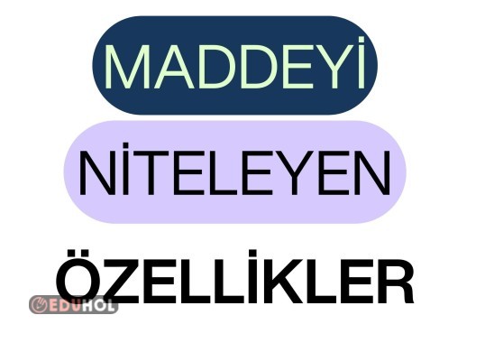 maddeyi niteleyen özellikler deneyi dokümanı