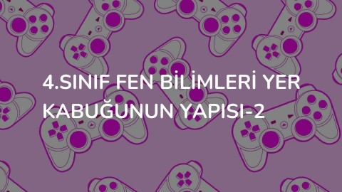 4.sınıf fen bilimleri yer kabuğunun yapısı-2