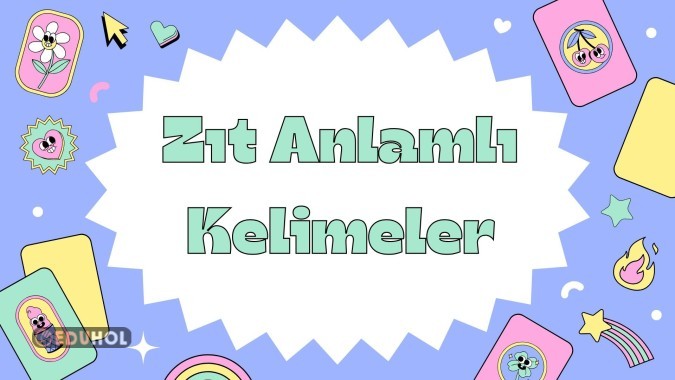 ZIT ANLAMLI KELİMELER