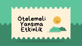 8.Sınıf - Ötelemeli Yansıma Etkinlik