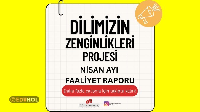 Dilimizin Zenginlikleri Projesi NİSAN Ayı Faaliyet Raporu