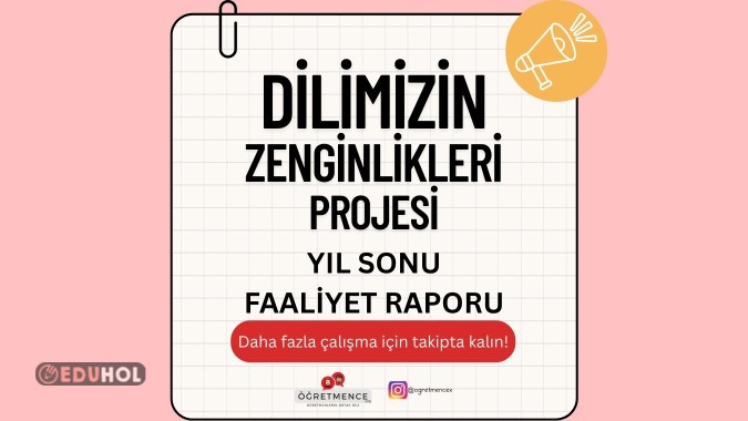 Dilimizin Zenginlikleri Projesi YIL SONU Faaliyet Raporu