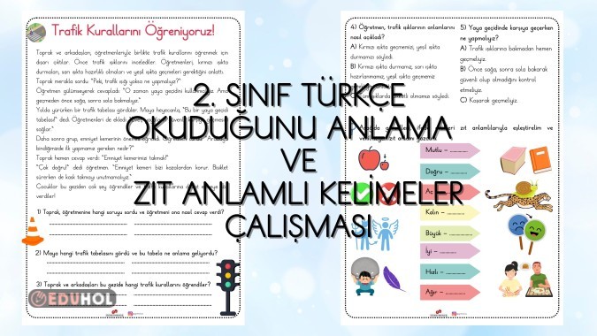 Okuduğunu Anlama ve Zıt Anlamlı Kelimeler Çalışması (Hafta Sonu Ödevi Olabilir)