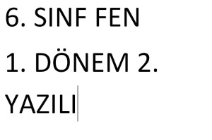 6.  sınıf FEN 1. DÖNEM 2. YAZILI
