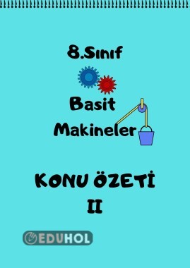 Basit makineler ile ilgili kısa ve anlaşışır ders notudur.