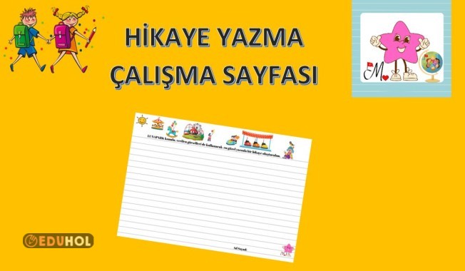 HİKAYE YAZMA  ÇALIŞMASI