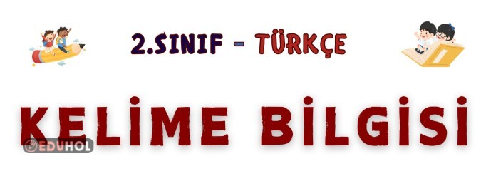 Sözcük Bilgisi Değerlendirme 🫠🫠🫠