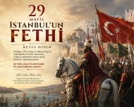 29 Mayıs İstanbul'un Fethi Kutlu Olsun
