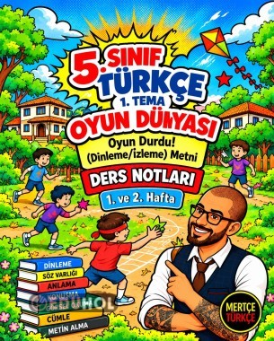 5. Sınıf Türkçe – Oyun Durdu! Dinleme/İzleme Metni Ders Notları