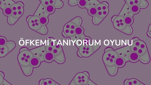 Öfkemi tanıyorum oyunu