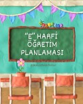 E harfi öğretimi için etkinlikler ve çalışma kağıtları