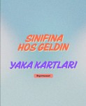 1. SINIF ÖĞRENCİLERİ İÇİN SINIFINA HOŞ GELDİN YAKA KARTI