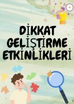 Dikkat Geliştirme Etkinlikleri