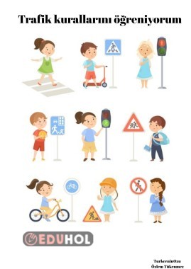 Boyuyorum trafik kurallarını öğreniyorum