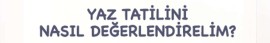 Yaz Tatilini Nasıl Değerlendirelim Metni Ders İşleme Sunusu