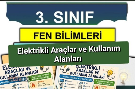 3. Sınıf Fen Bilimleri Elektrikli Araçlar ve Kullanım Alanları